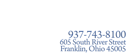 937-743-8100 605 S River St., Franklin, OH 45005